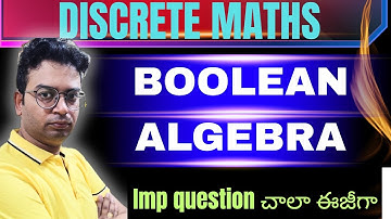 DISCRETE MATHS|BOOLEAN ALGEBRA|#discretemathematics #booleanalgebra #algebraic_structure #btechmaths