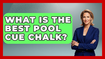 What Is The Best Pool Cue Chalk? - Billiards Hustlers