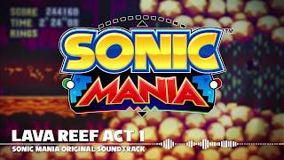 Video voorbeeld van "Sonic Mania OST - Lava Reef Act 1"