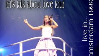 Céline Dion - Let's Talk About Love (Live in Amsterdam 1999) [Lets Talk About Love Tour]