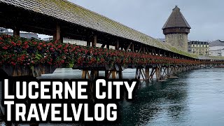 Lucerne City Travelvlog | Things To See in Lucerne | Kapellbrücke