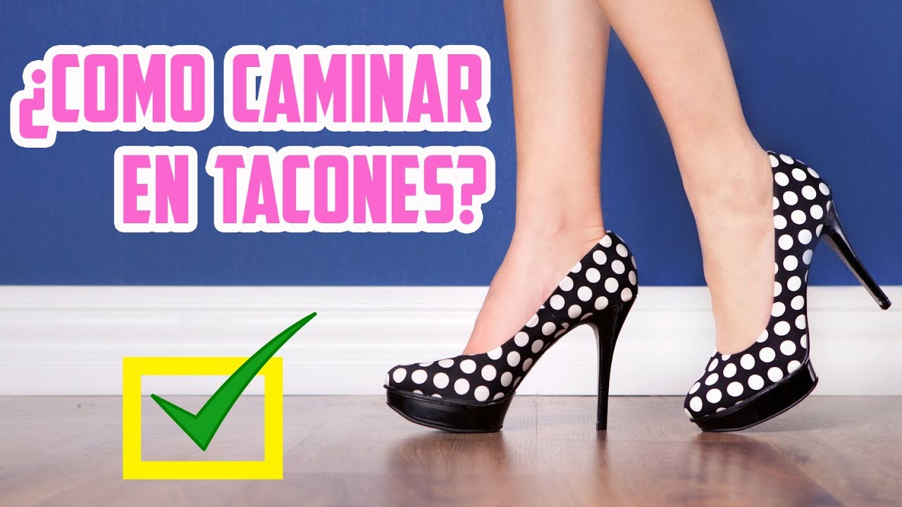 10 PARA CAMINAR CON TACONES 👠 ♥ - YouTube