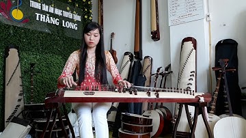 Cờn Huế - Đàn Tranh Lê Giang (Âm nhạc truyền Thống Thăng Long)