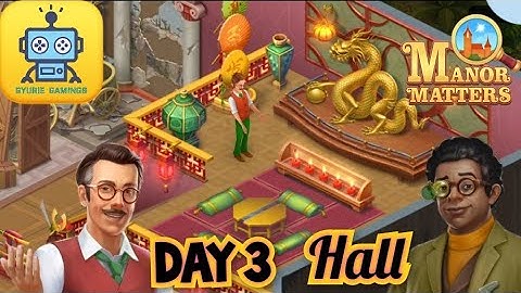 Manor Matters Storyline : Day 3 - Hall