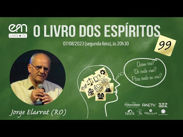 99— O LIVRO DOS ESPÍRITOS — CAP X — DAS OCUPAÇÕES E MISSÕES DOS ESPÍRITOS — Parte 4 | Jorge Elarrat