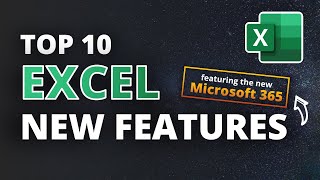 Top 10 Excel New Features (incl. Microsoft 365)