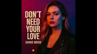 Riley Nova - Don’t Need Your Love