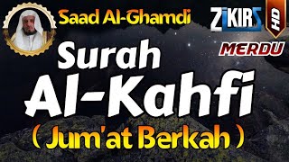 Surah Al-Kahfi SYEIKH SAAD AL-GHAMDI, Pengampunan Dosa, Dihapus Kesusahan Hidup | Malam Jumat