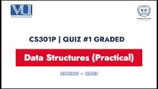 CS301P Quiz 1 Graded Spring 2024 || Cs301p Practical Quiz 1 Graded 2024 #vuonlinehelp #cs301