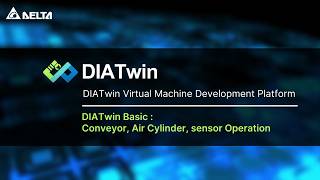 02-4 DIATwin Basic : Conveyor, Air Cylinder, sensor Operation 02 2 Diatwin Basic Device Behavior And Io Connection