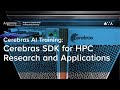 ALCF AI Testbed Training: Cerebras SDK for HPC Research and Applications