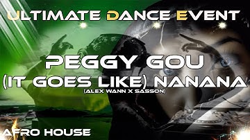 Afro House ♫ Peggy Gou - (It Goes Like) Nanana (Alex Wann x Sasson)
