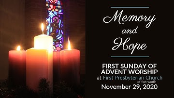 First Sunday of Advent Worship: November 29, 2020
