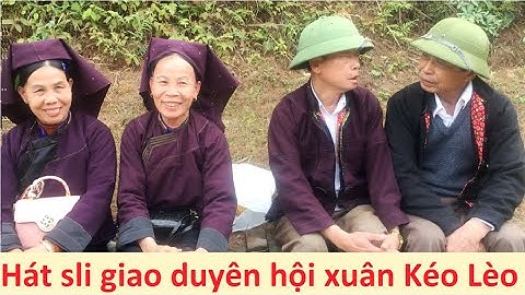 .Gái Chiến Thắng và trai Hoàng Đồng hát sli hội xuân Kéo Lèo
