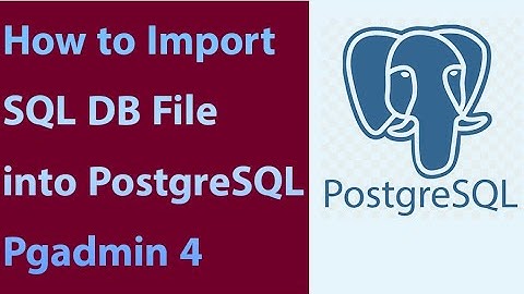 Importing SQL Database Files into PostgreSQL using pgAdmin 4 #postgresql  #pgadmin