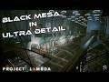 PROJECT LAMBDA Half Life Black Mesa Facility Recreated PROJECT LAMBDA Half Life Black Mesa Facility Recreated