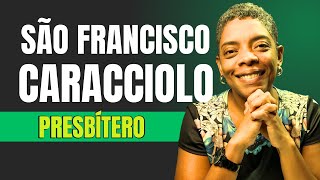 SÃO FRANCISCO CARACCIOLO (Santo do dia 4/6)