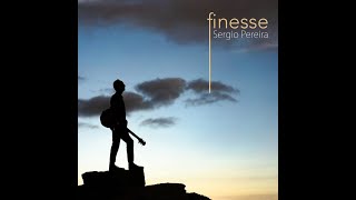 The Making of 'Finesse' (Sedajazz Records/2022) Sergio Pereira