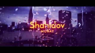 Murat Shahidov. Welcome