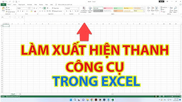 Cách Hiện Thanh Công Cụ Trong Excel Vô Cùng Đơn Giản