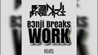 B3nji Breaks - Work