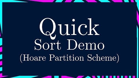 Quick Sort (Hoare Partition Scheme) Demo