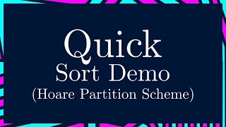 Quick Sort (Hoare Partition Scheme) Demo