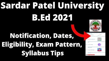 Sardar Patel University B.Ed 2021:Application Form, Pattern, Eligibility, Syllabus, Preparation Tips