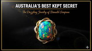 Australia's Best Kept Secret: The Dazzling Jewelry of Donald Simpson