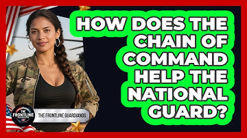 How Does the Chain of Command Help the National Guard?