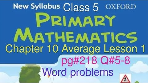pg#218 Q5-8 | Chapter 10 Average Lesson 1| New Oxford syllabus primary mathematics book 5