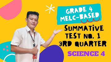 Grade 4 MELC BASED SUMMATIVE TEST in SCIENCE /THIRD QUARTER