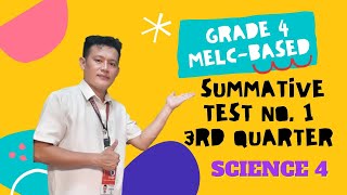 Grade 4 MELC BASED SUMMATIVE TEST in SCIENCE /THIRD QUARTER