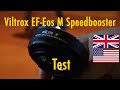 Viltrox Speedbooster, Viltrox  Mount Adapter test and comparison on Canon EOS M6 mark II