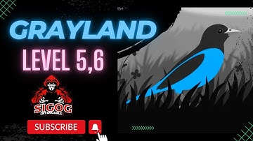 Grayland Level 5,6 | Grayland Gameplay walkthrough | Invincible Sigog