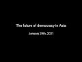 The future of democracy in Asia
