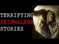 TERRIFYING SKINWALKER STORIES | COMPILATION 2016