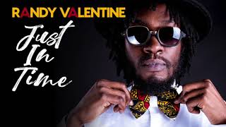 Video thumbnail of "Randy Valentine - Just In Time [Official Audio]"
