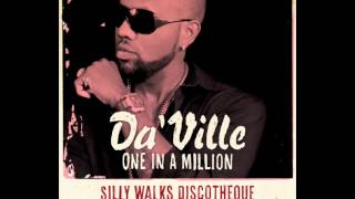 Video thumbnail of "Da´Ville - One In A Million (Honey Pot Riddim) prod. by Silly Walks Discotheque"