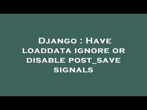 Django : Have