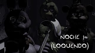 Five Nights at Freddys (Loquendo) (Noche 1) (Fail)