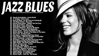 Jazz Blues Music | Top Jazz Blues Music Of All TIme | Beautiful Relaxing Jazz Blues Music