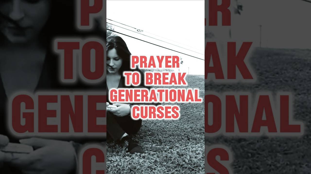 Powerful Prayer to Break Generational Curses TODAY!