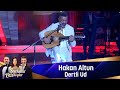 Hakan Altun DERTL聴 UD Hakan Altun DERTL聴 UD