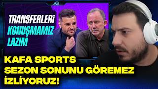 KAFA SPORTS SEZON SONUNU GÖREMEZ İZLİYORUZ! | SERGEN YALÇIN, CANDAŞ TOLGA IŞIK
