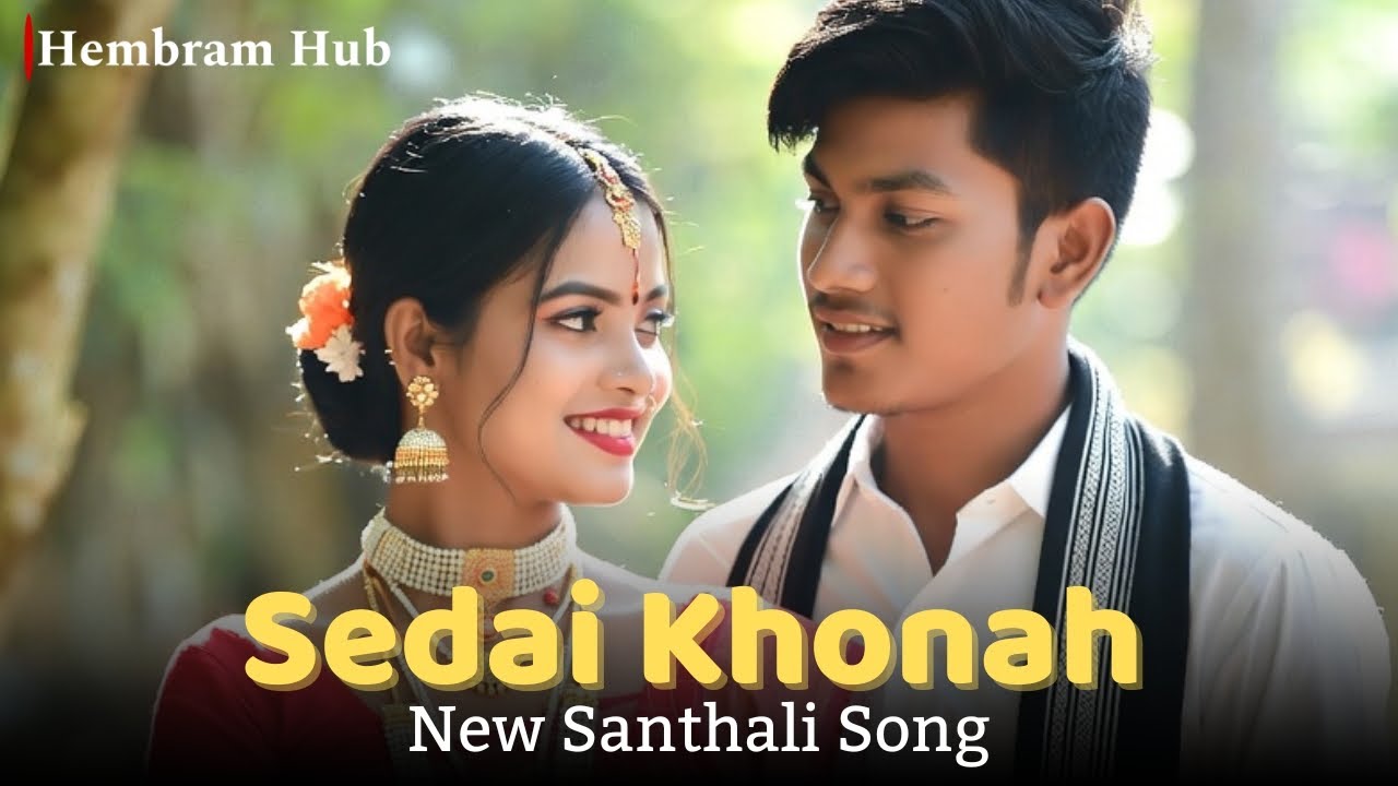 Sedai Khonah | New Santhali Song 2026 | New Ai cover Romantic Santhali Song | #santalimusic 