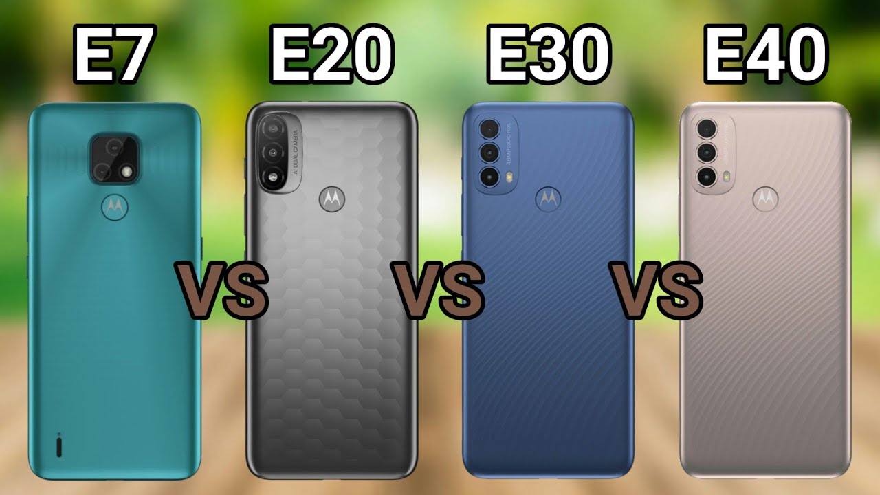 Moto E40 vs Moto E30 vs Moto E20 vs Moto E7 YouTube