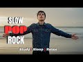 RELAX | Slow Pop Rock🎧 | Rock | Sleep | Relaxing Music | Soft Vibes