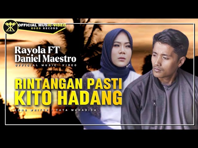 Rayola FT Daniel Maestro - Rintangan Pasti Kito Hadang (Official Music Video) class=