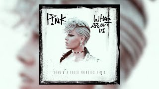 What About Us (John & Paulo Pringles Remix) - P!NK